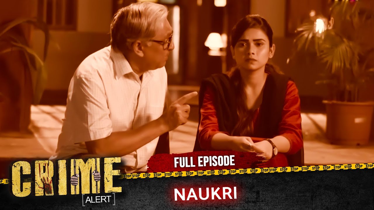 Crime Alert | New Episode | NAUKRI | Hindi Crime Show 