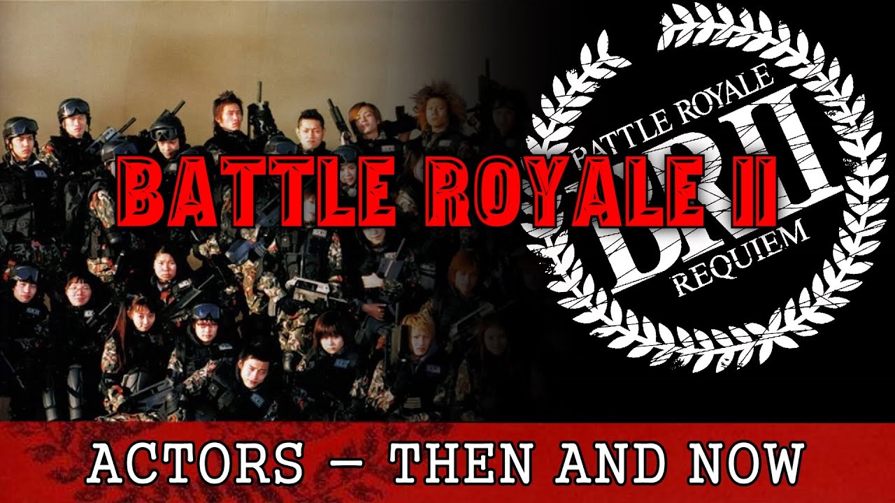 Battle Royale 2: Requiem (2003) - Cast (Then and Now - 2022)