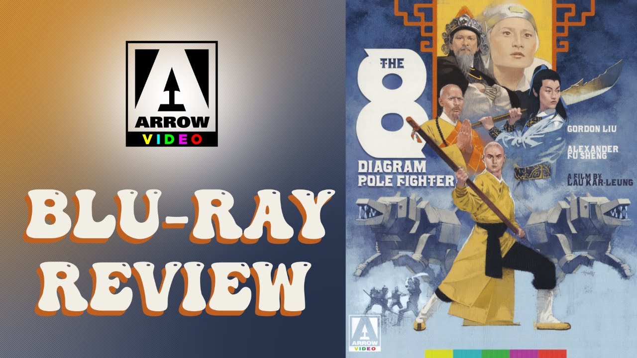 The 8 Diagram Pole Fighter | Arrow Video Blu-ray & Movie Review | Pajama Theater