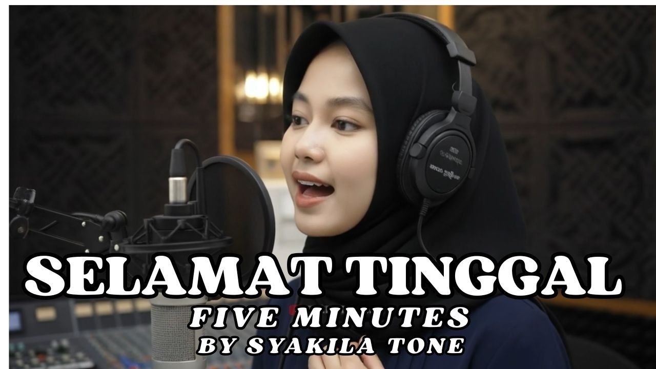 SELAMAT TINGGAL - FIVE MINUTES | by Syakila Tone