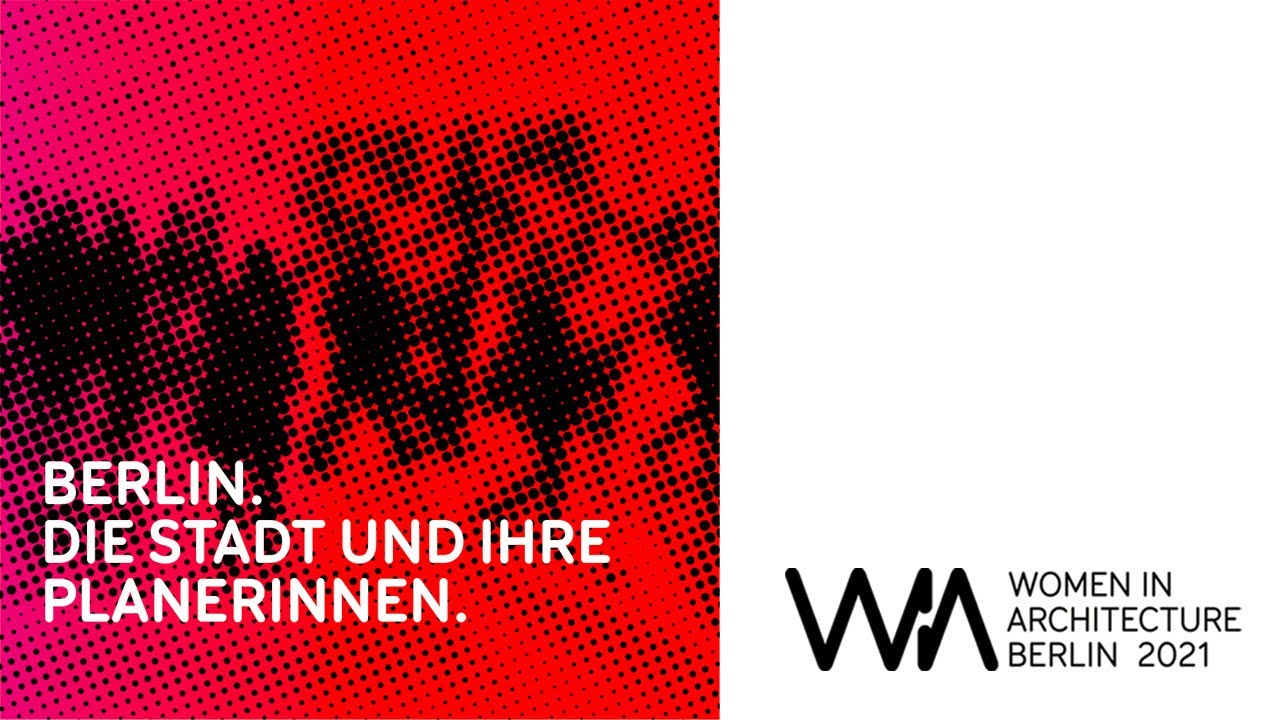 Berlin. Die Stadt und ihre Planerinnen. / Projekte, Zahlen, Daten, Fakten - Ausstellung