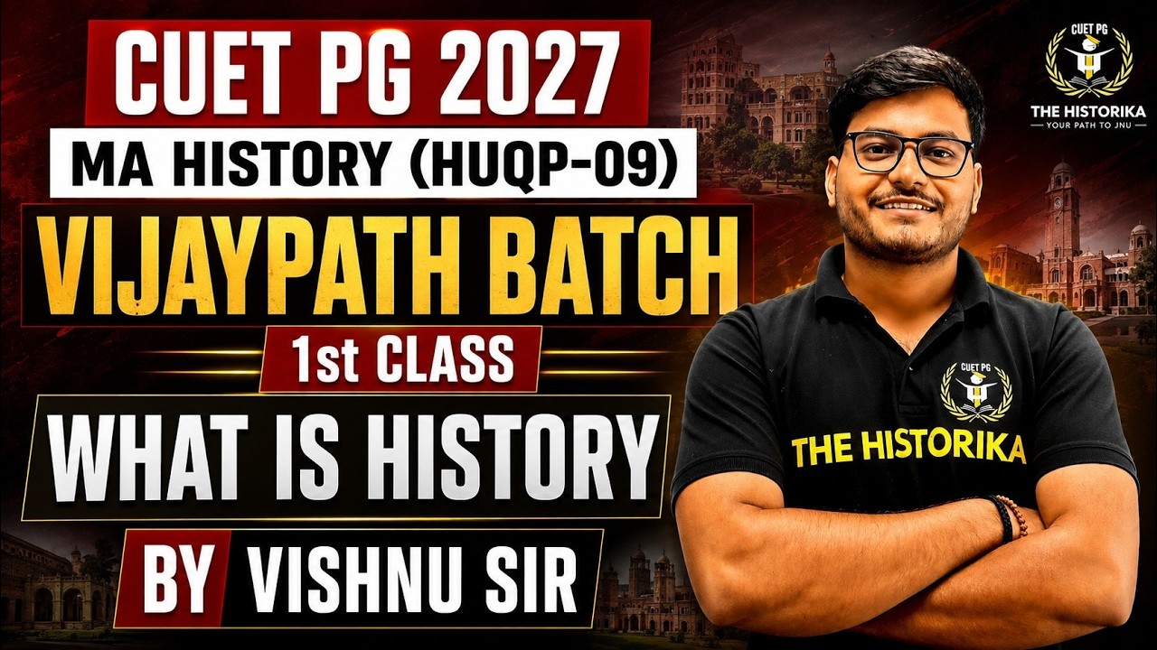 CUET PG 2027 MA  HISTORY 🔥 | What is History ? | 1st Class | Vijaypath Batch by Vishnu sir