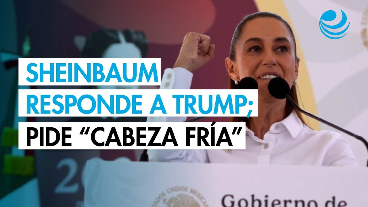 Sheinbaum responde a dichos de Trump tras señalar a México como epicentro de los cárteles