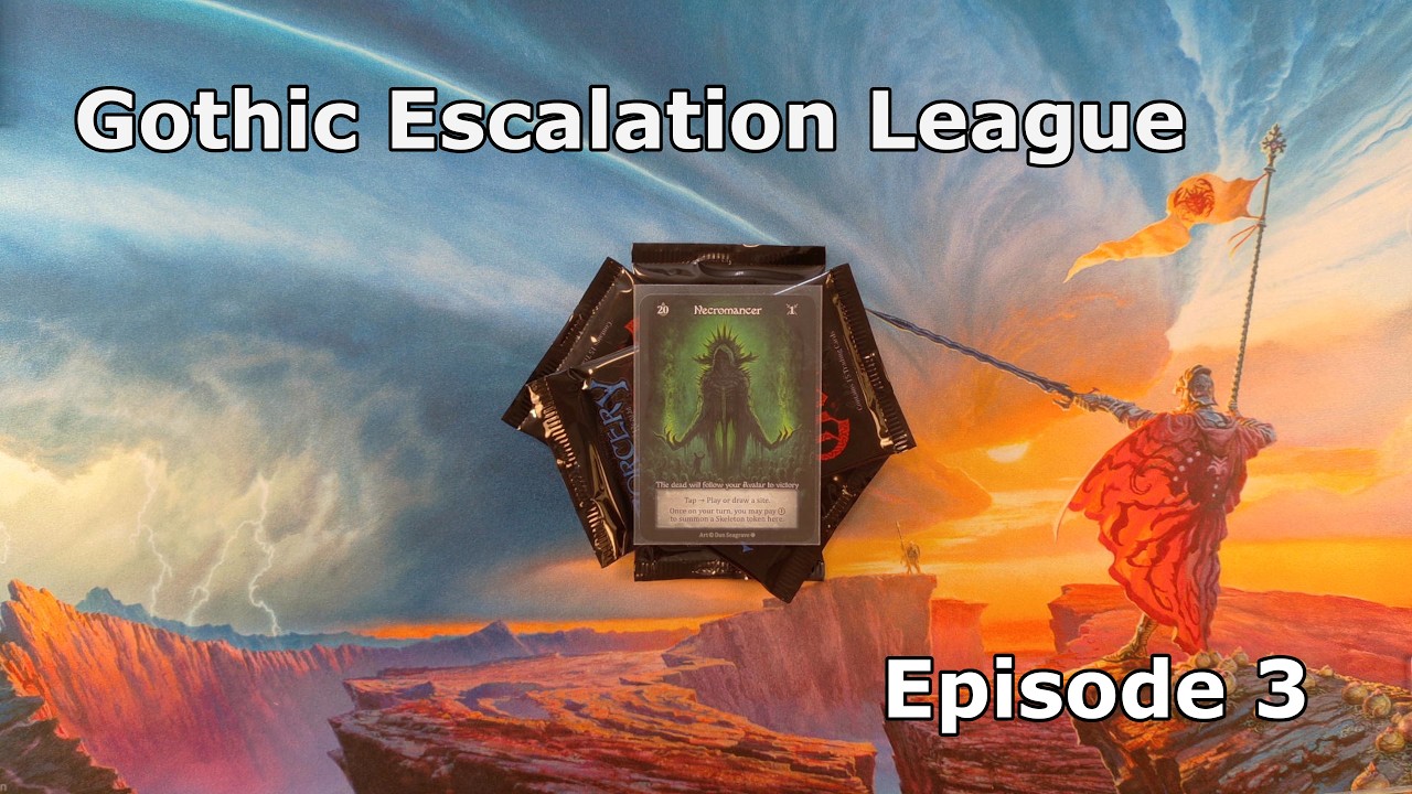 Sorcery: Gothic - Escalation League Update - Episode 3