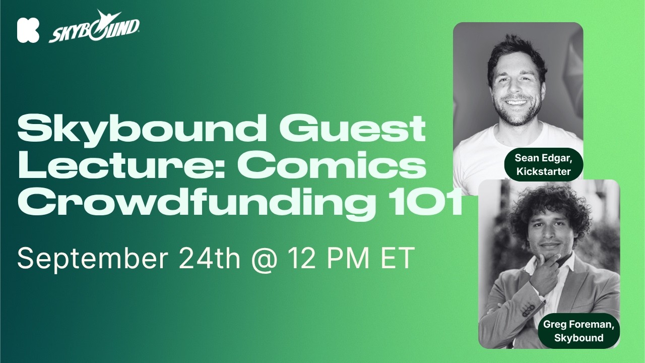 Skybound Guest Lecture: Comics Crowdfunding 101