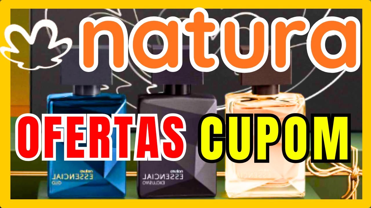 OFERTAS NATURA MENOR PREÇO -  CUPOM de DESCONTO NATURA - KITs NATURA PROMOÇÃO.