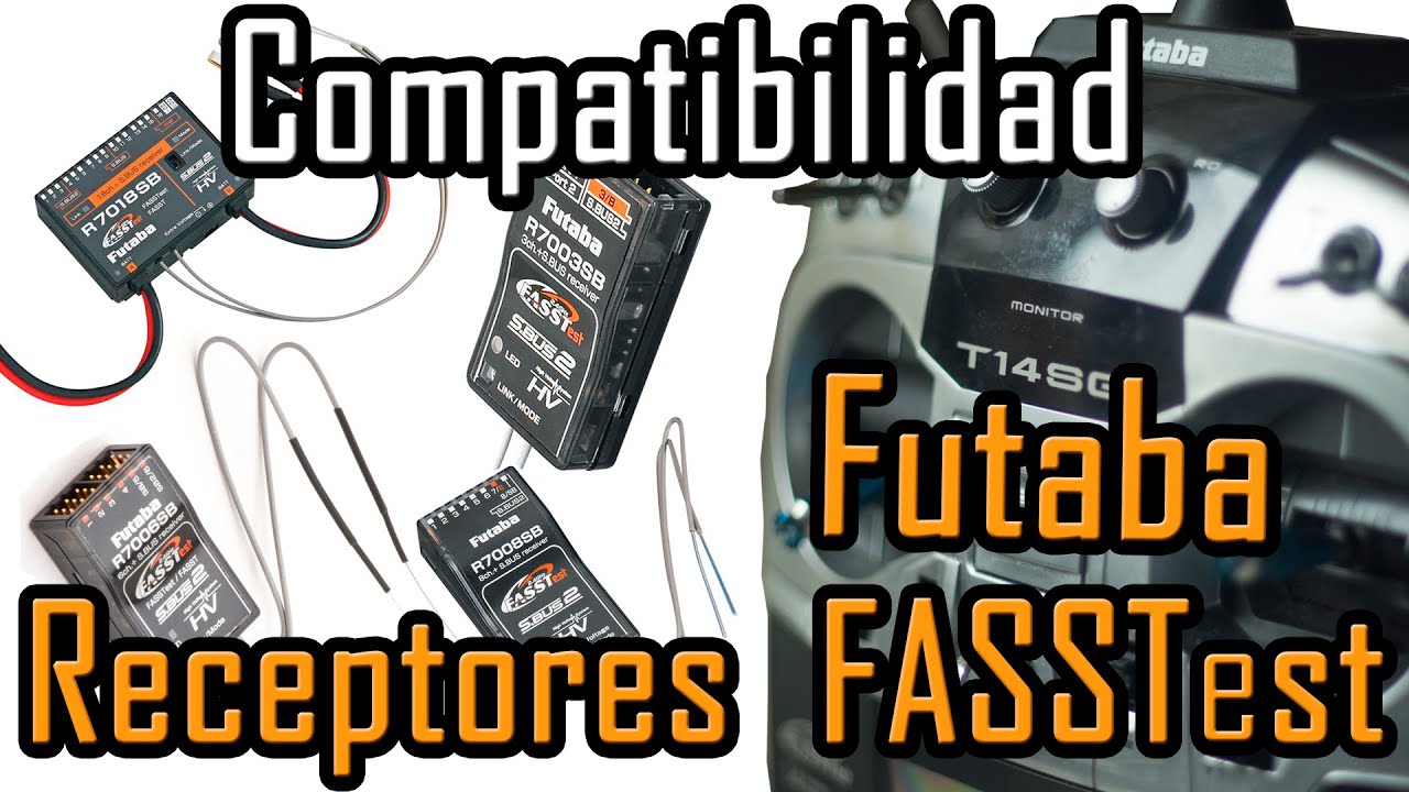 Compatibilidad Receptores Futaba FASSTest