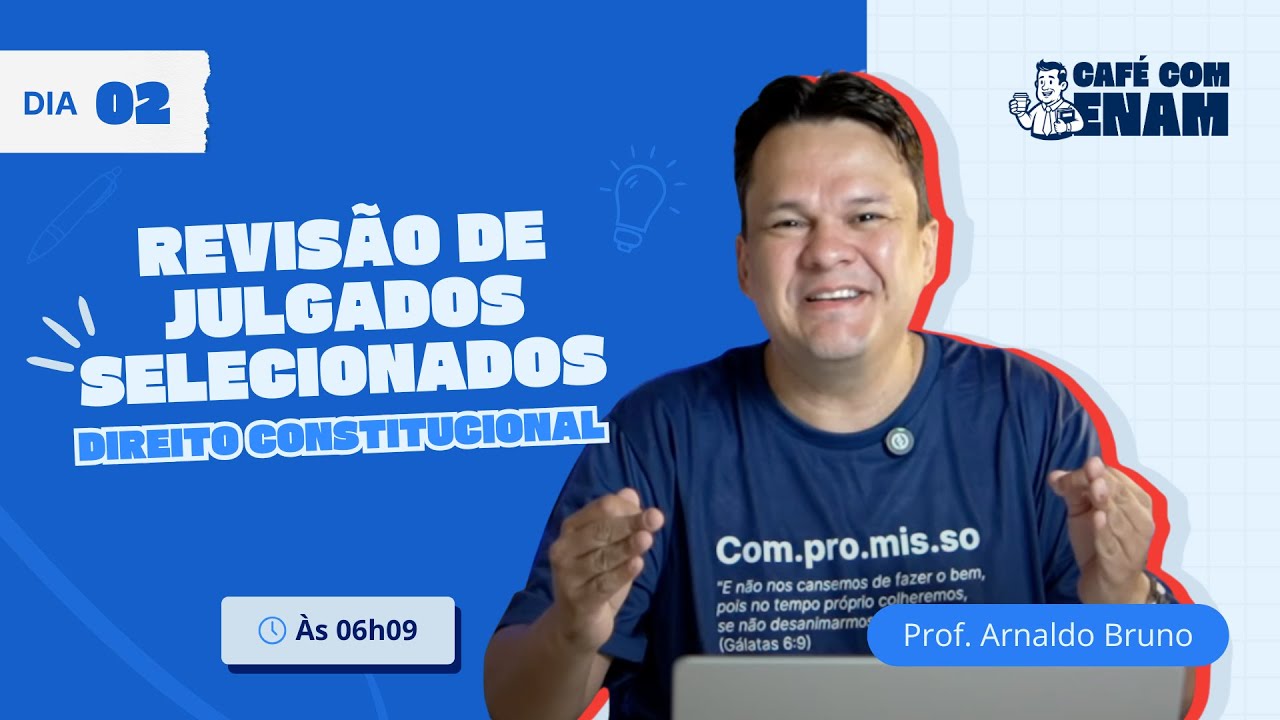 ENAM IV (2025.2): Julgados Selecionados em Direito Constitucional | Café com ENAM (Dia 02)