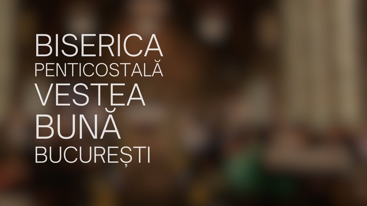 Biserica Vestea Bună - Bucuresti - 01.03.2026 - Dimineața