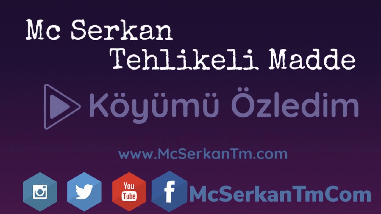 Mc Serkan Tehlikeli Madde - K&ouml;y&uuml;m&uuml; &Ouml;zledim