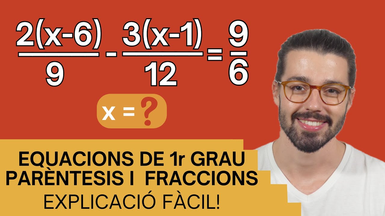 ☝🏼EQUACIONS DE PRIMER GRAU AMB PARÈNTESIS I FRACCIONS | Explicació fàcil