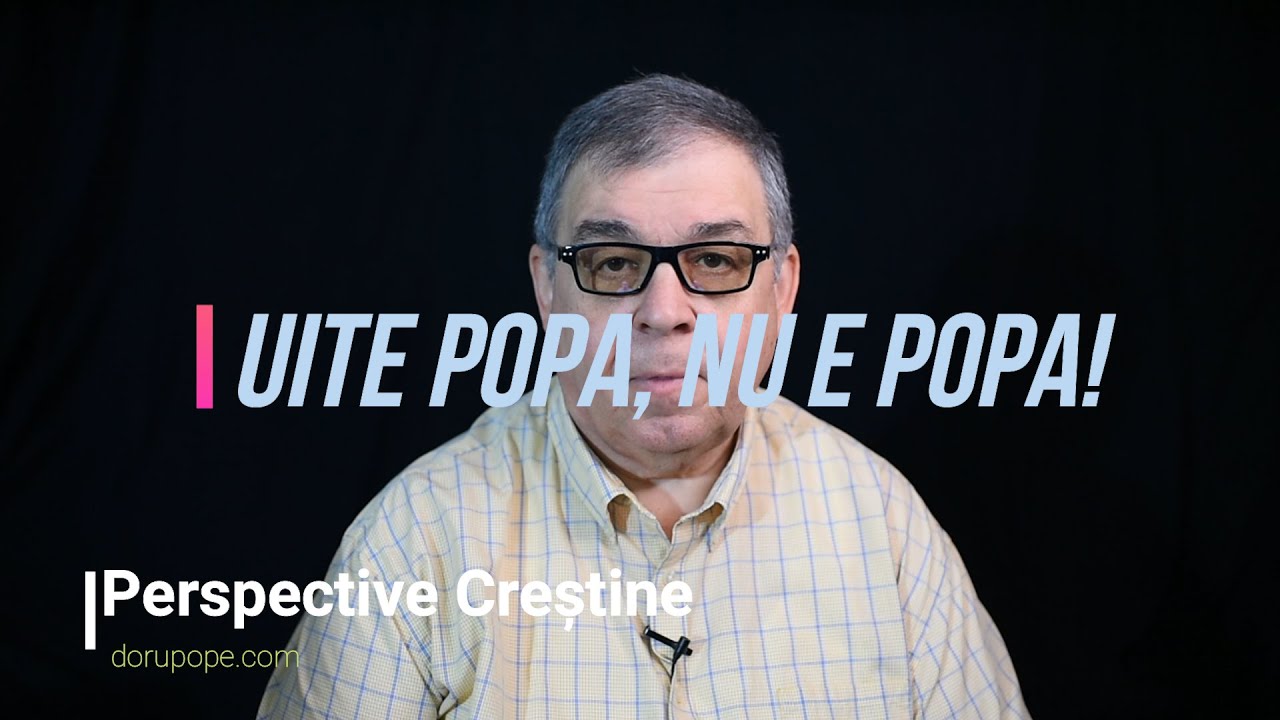 Perspective Crestine (003) - Uite popa, nu e popa!