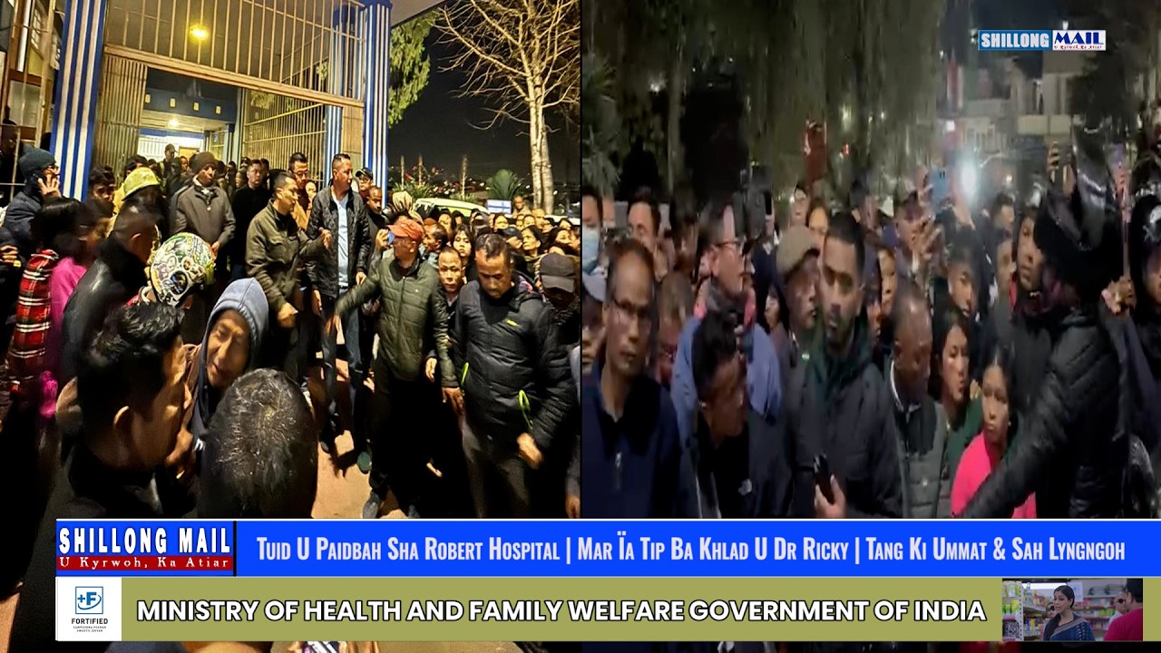 Tuid U Paidbah Sha Robert Hospital | Mar Ïa Tip Ba Khlad U Dr Ricky | Tang Ki Ummat & Sah Lyngngoh