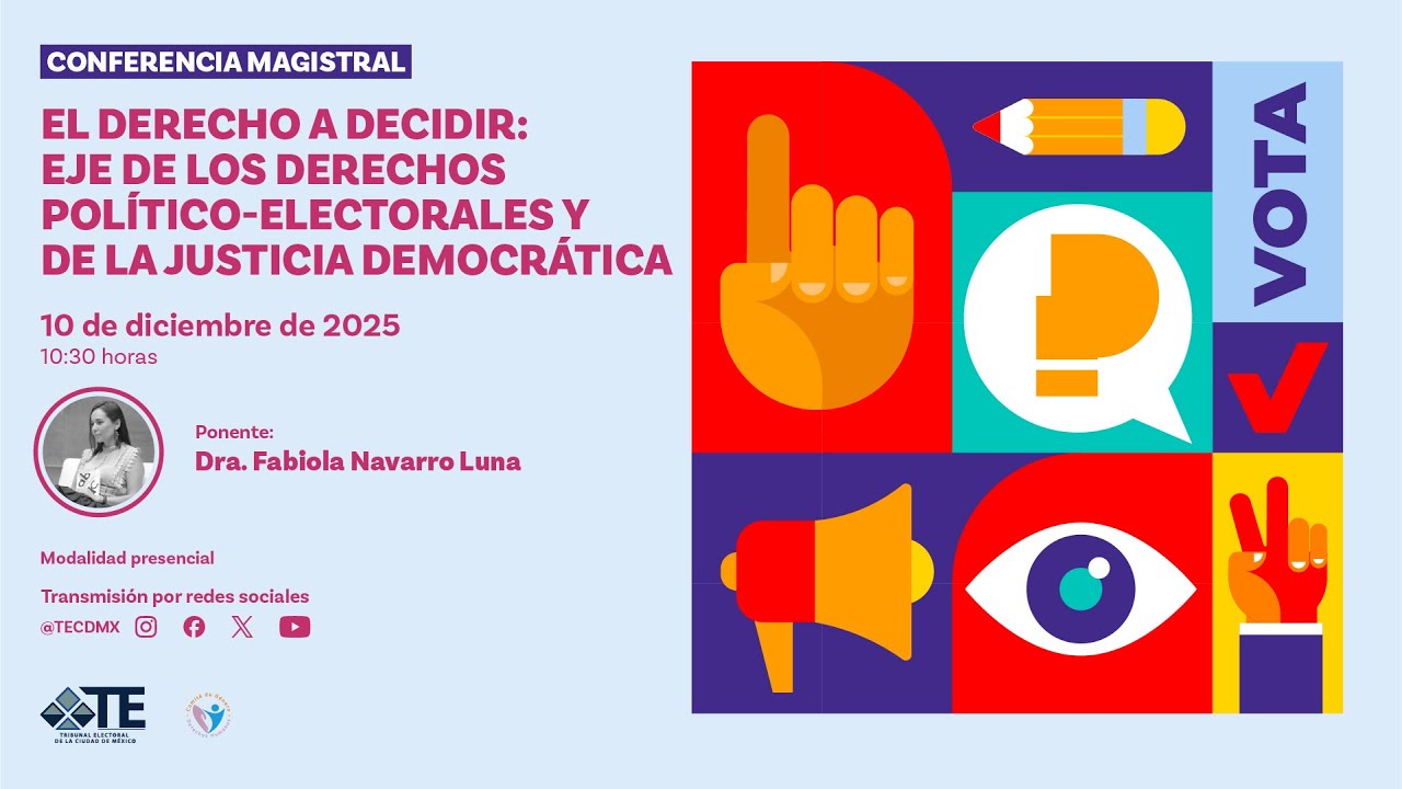 El derecho a decidir: eje de los derechos político-electorales y de la justicia democrática