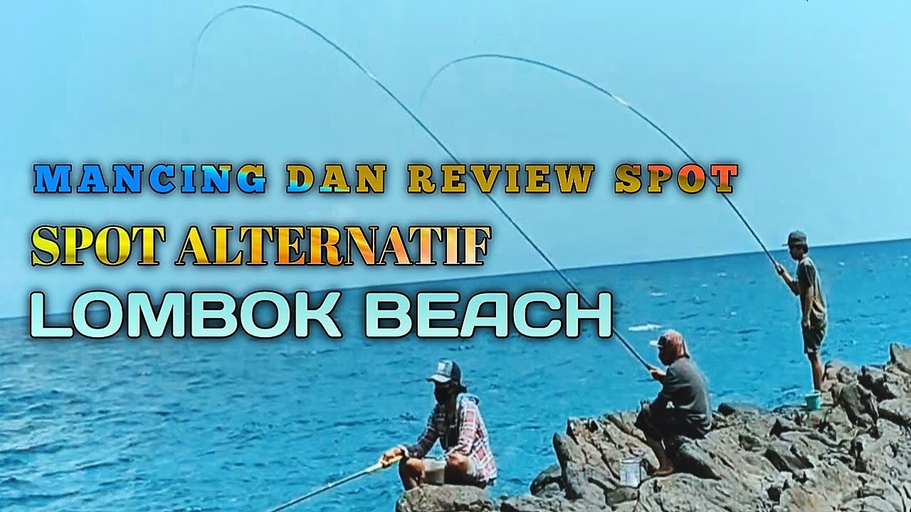 VLOG Mancing Mania Lombok seindah luar negeri Mancing Lombok