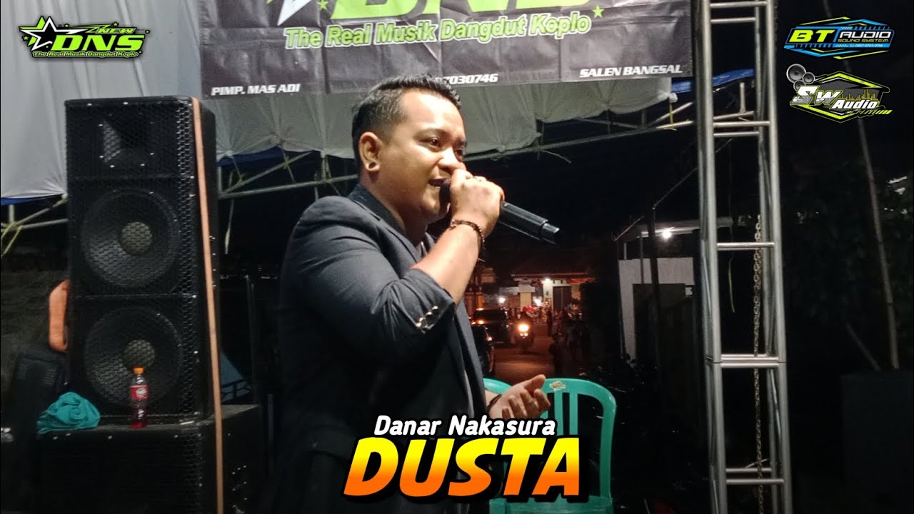 Dusta || Danar Nakasura || New DNS Feat SW Audio BT Audio Live Kemlagi Mojokerto
