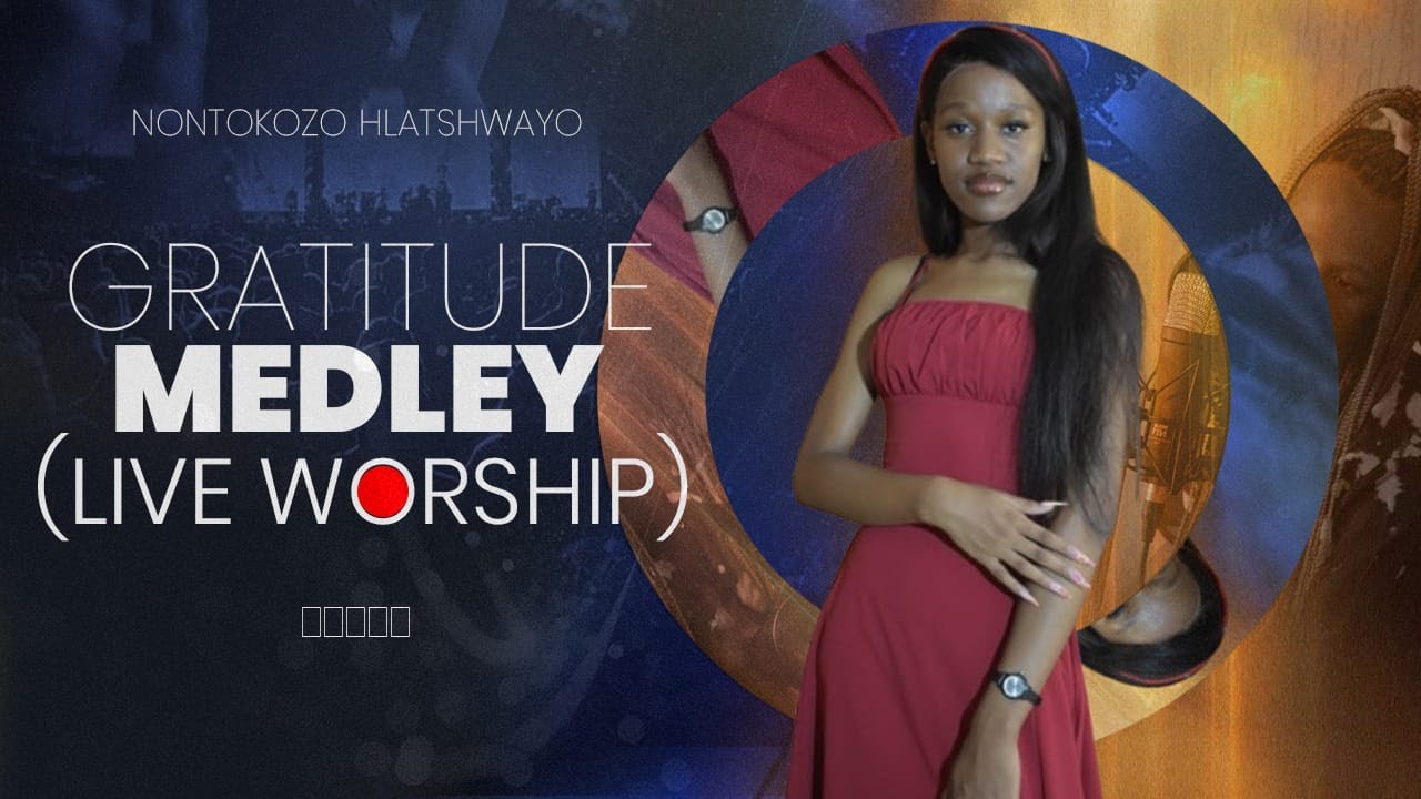 Nontokozo Hlatshwayo - Gratitude Medley (Live Worship) | Heart of Thanksgiving