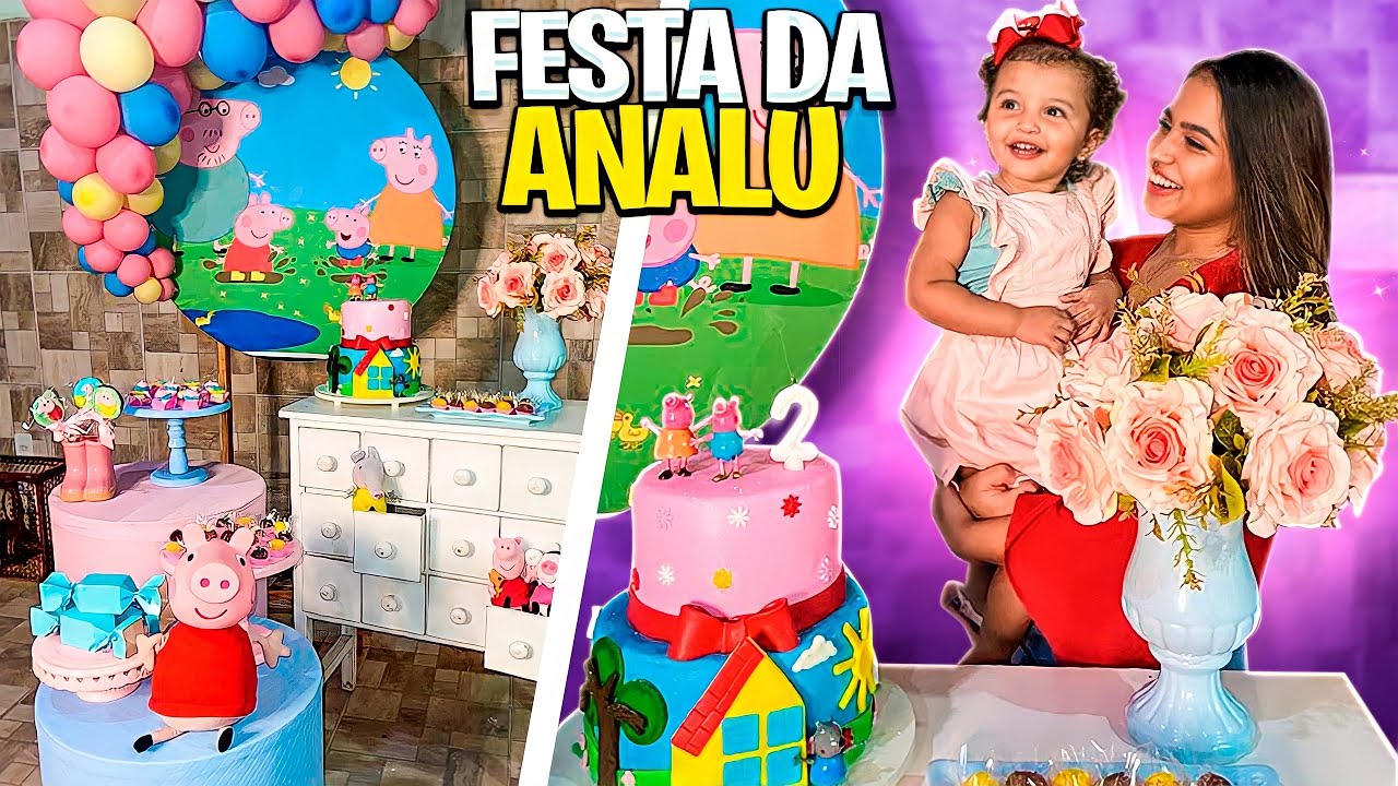 FESTA DE 2 ANOS DE ANALU | TEMA PEPPA - Mãe aos 17