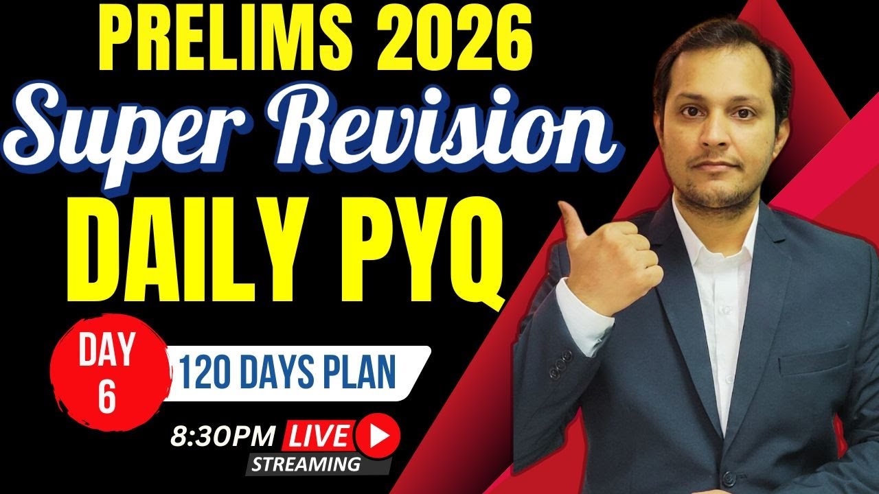 UPSC PRELIMS 2026 DAILY REVISION DAY 6