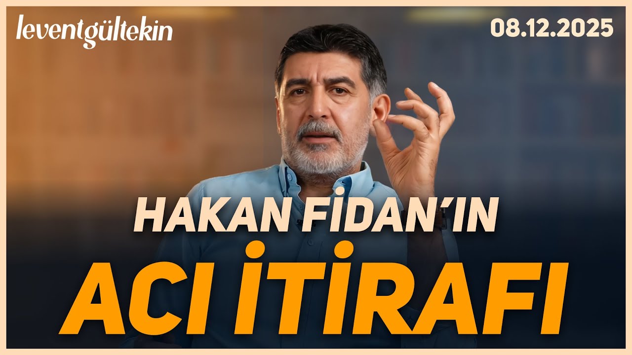 BU İTİRAF HAKAN FİDAN'I KURTARIR MI? - Levent Gültekin