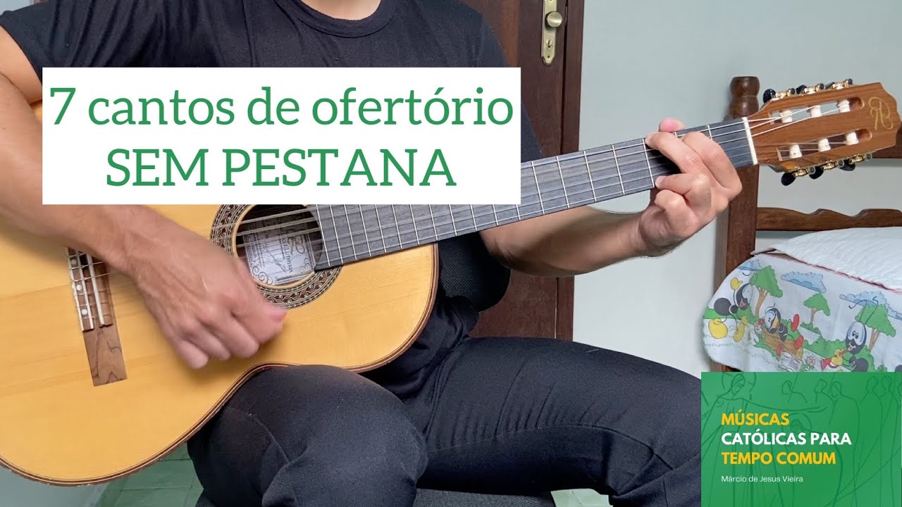 7 MÚSICAS DE OFERTÓRIO SEM PESTANA | Tempo Comum | [letra e cifra]