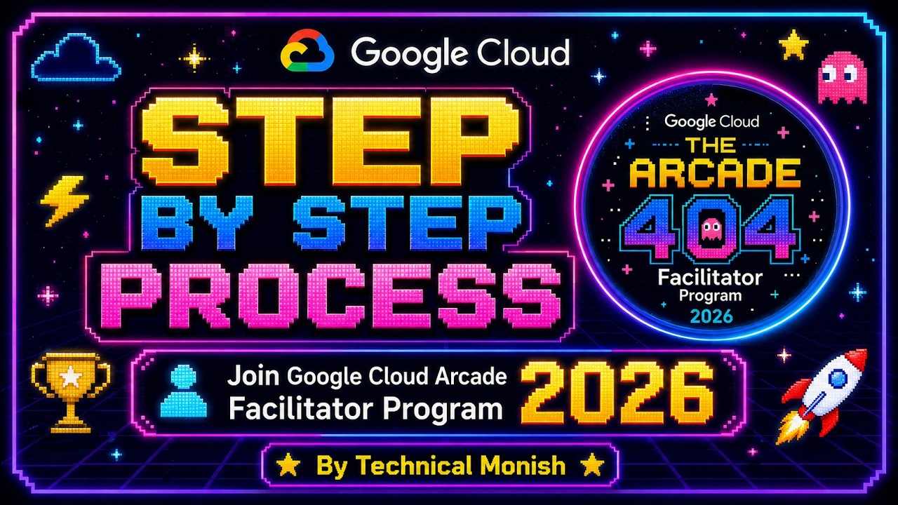 Google Cloud Arcade Facilitator Program 2026 | Complete Step-by-Step Registration Guide | TechMonish