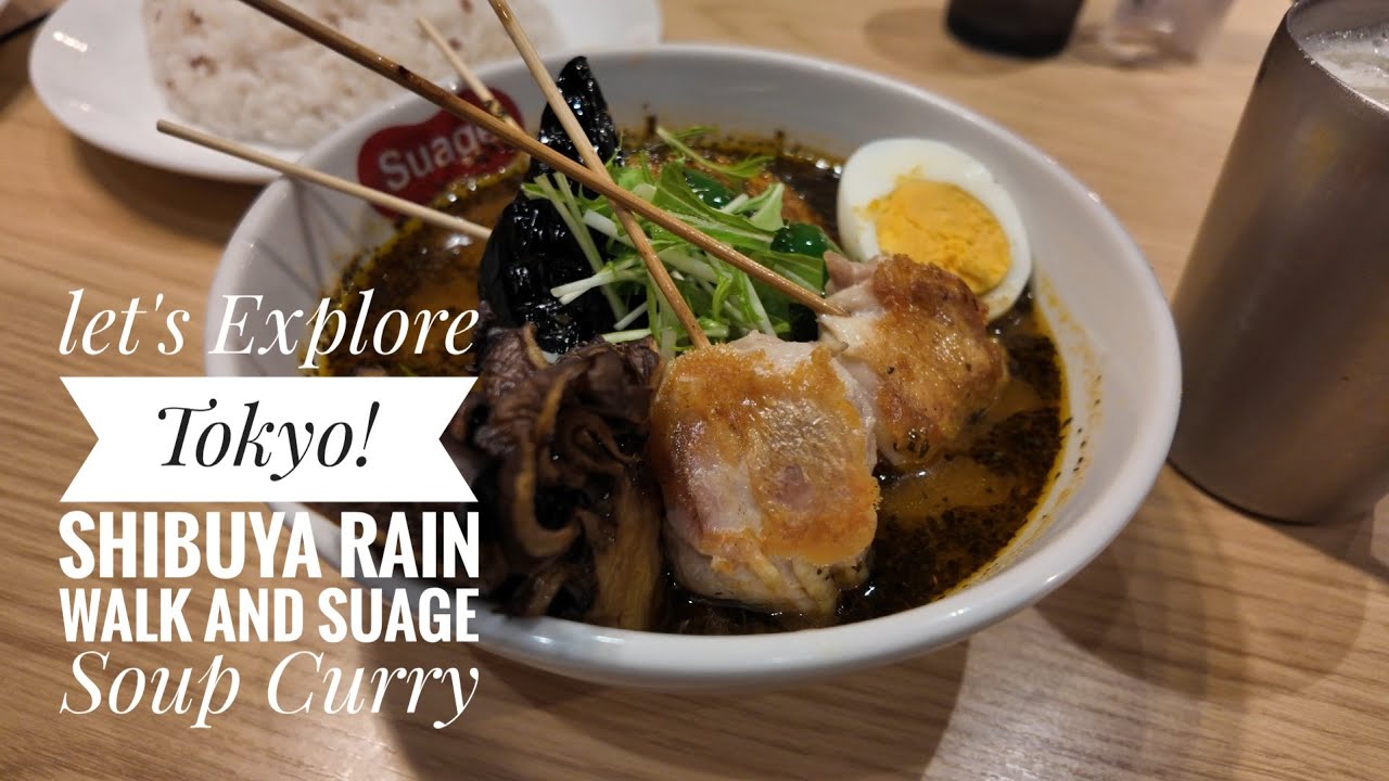 Let's Explore Tokyo! Shibuya Rain Walk and Suage Soup Curry 4K HDR