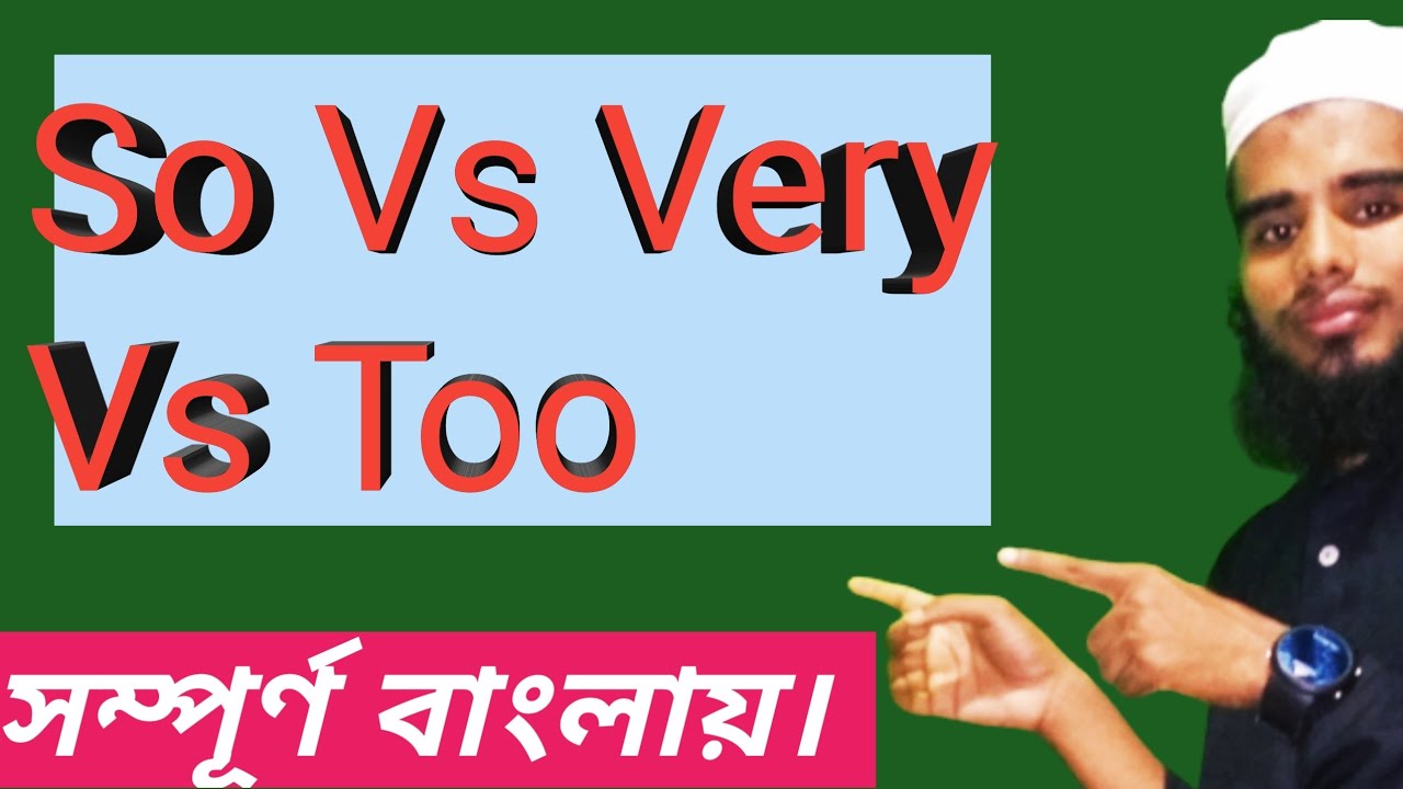 So Vs Very Vs Too.  Spoken english