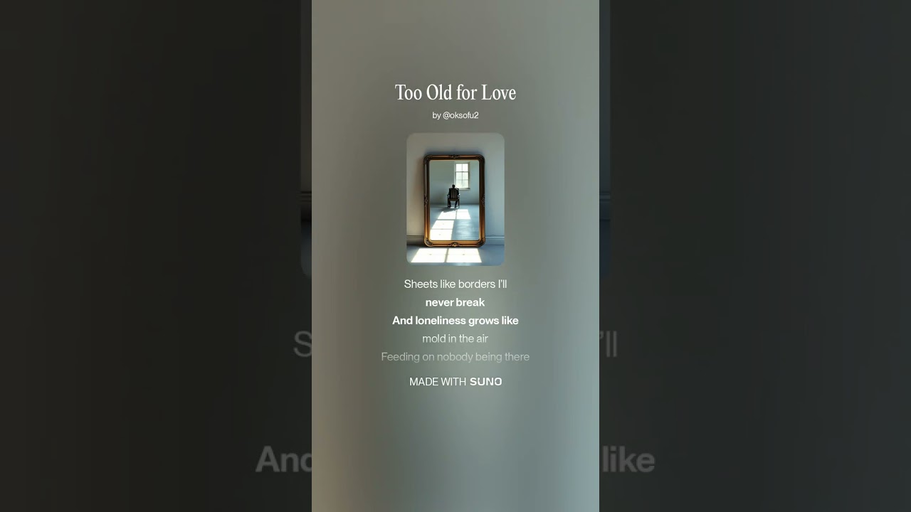Too Old for Love