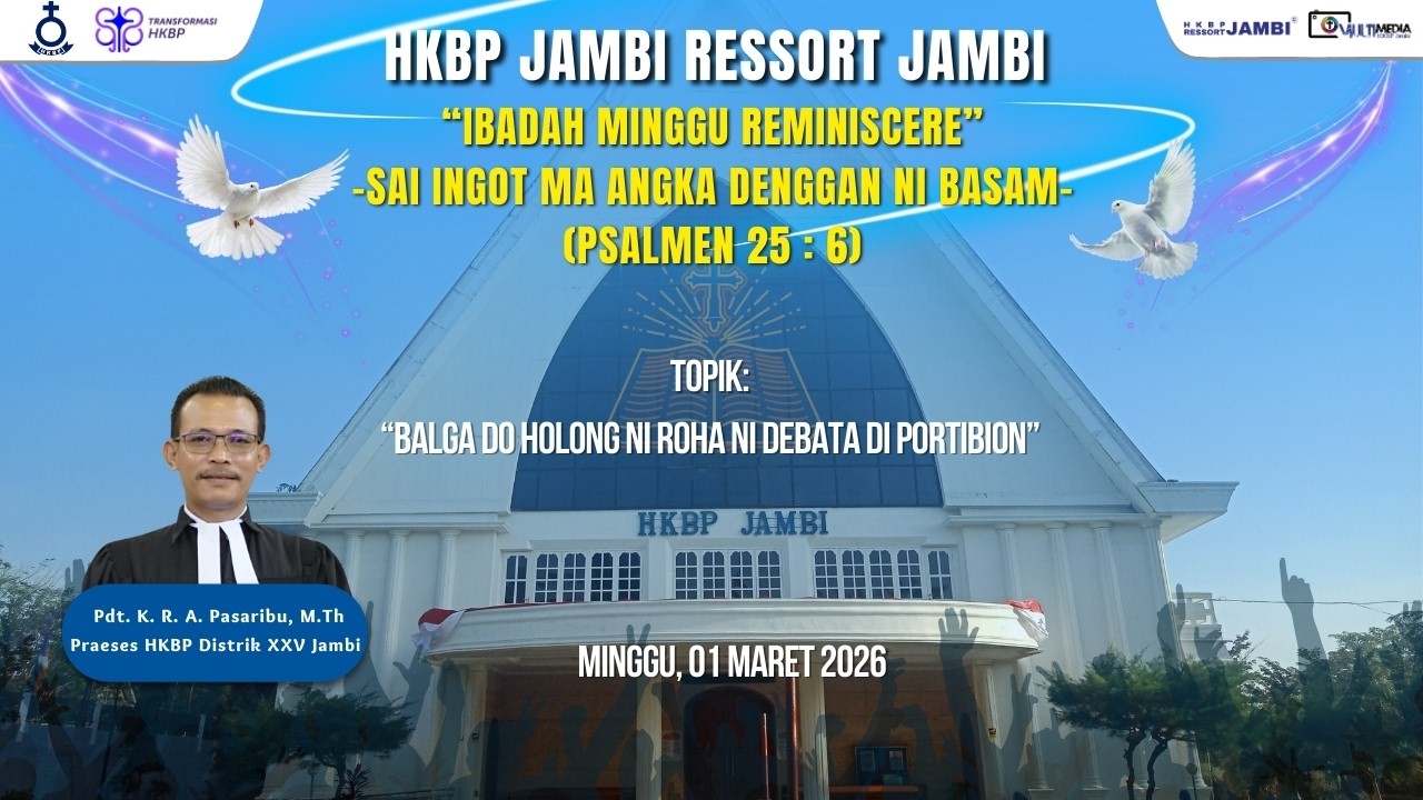 PARTURENA PARMINGGUONDI MINGGU REMINISCERE | HKBP Jambi | 01 Maret 2026
