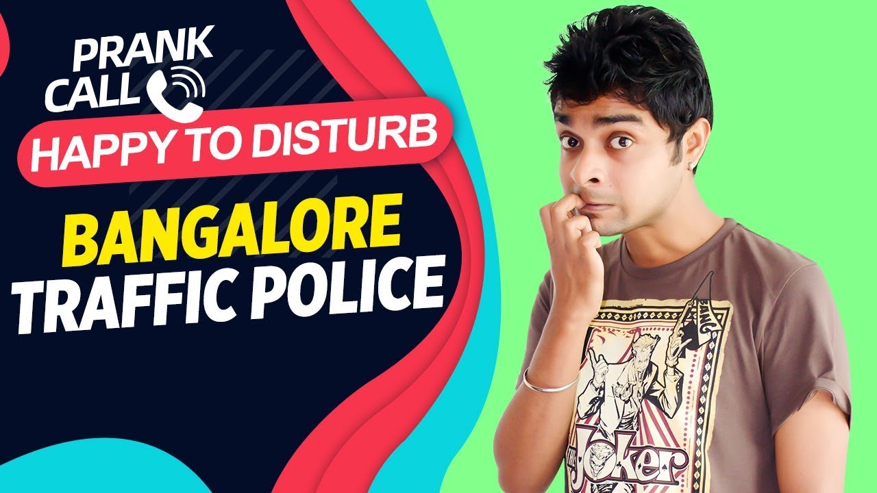 Happy To Disturb - Bangalore Traffic Police | Prank Call by RJ Sayan | Raw Sayan
