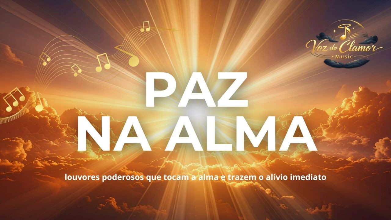 Como Acalmar a Mente com Louvores Poderosos de Adoração - Alívio da Ansiedade