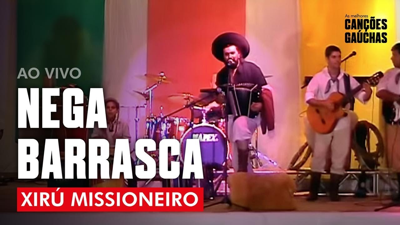NEGA BARRASCA - XIRÚ MISSIONEIRO (VIDEOCLIPE DVD - AS 20 DE OURO) | MÚSICA GAÚCHA