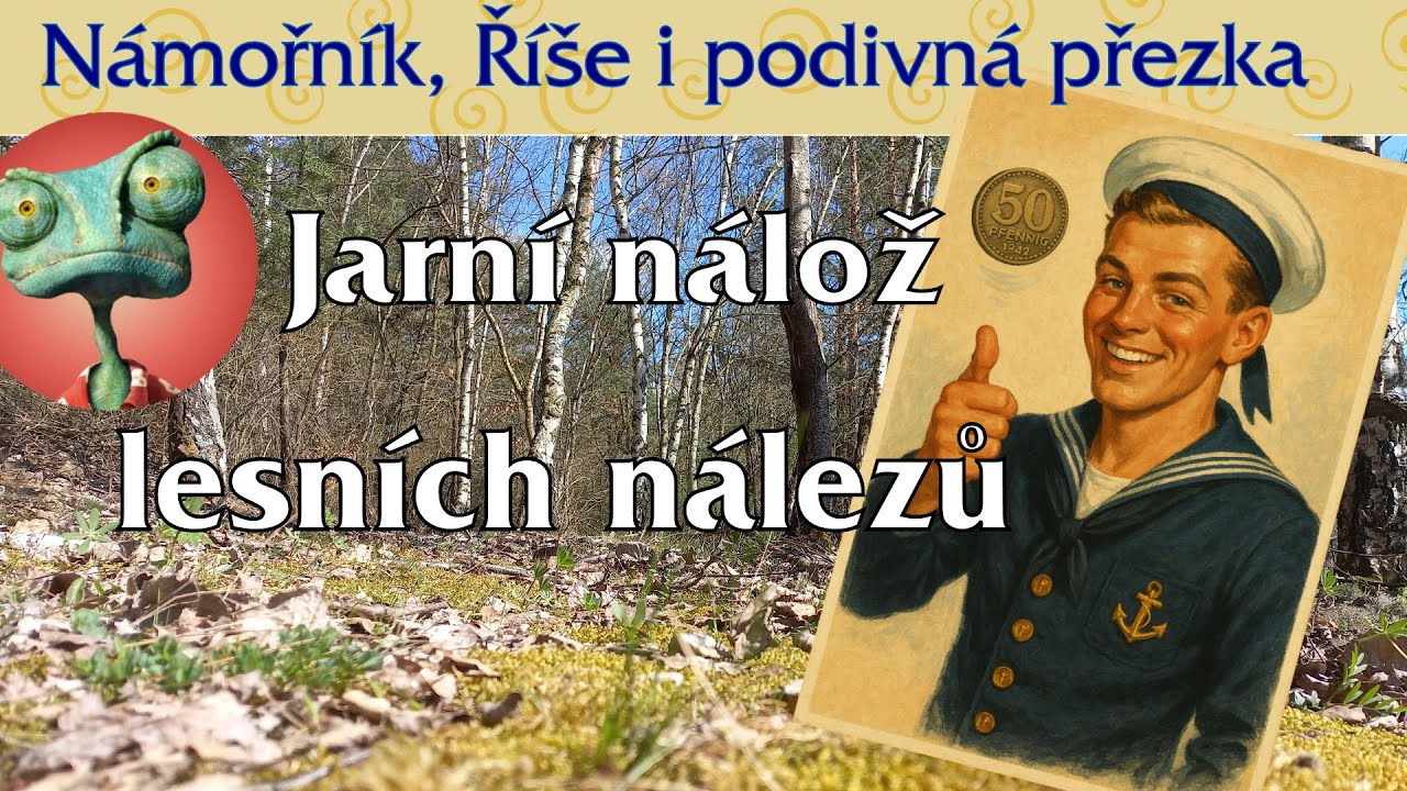 S detektorem za pokladem #49 Jarní nálož lesních nálezů. Námořník, Říše i podivná přezka.