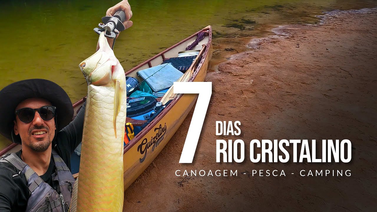 Canoa Canadense - Rio Cristalino - 7 dias - Parte 1