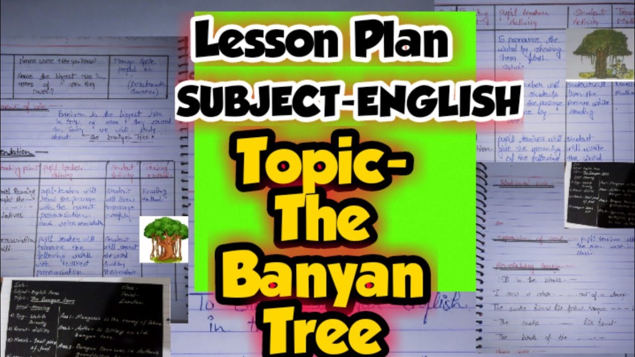 Lesson Plan English Prose/Topic-The Banyan Tree/English lesson plan for b.ed student/d.el.ed/b.el.ed