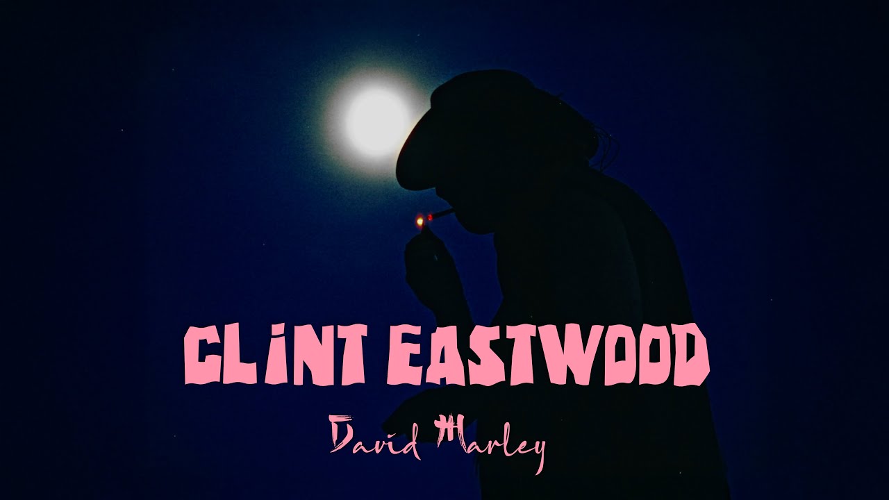 David Marley - CLINT EASTWOOD (Video) 悟り