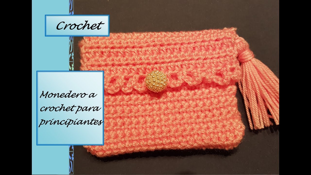 CROCHET, PRIMEROS PASOS: Monedero fácil para principiantes