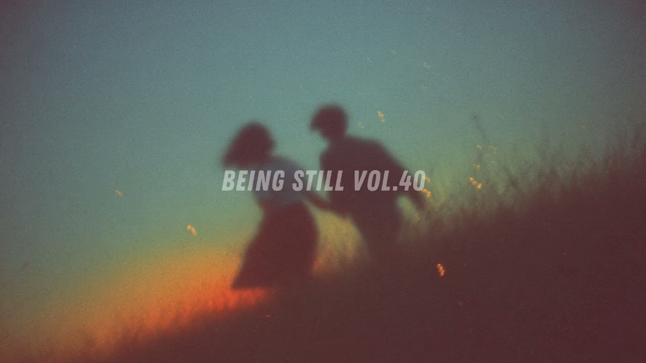 [Playlist] Being Still Vol.40 | Smooth Chill Lofi for Relaxation, Study and Easy Concentration
