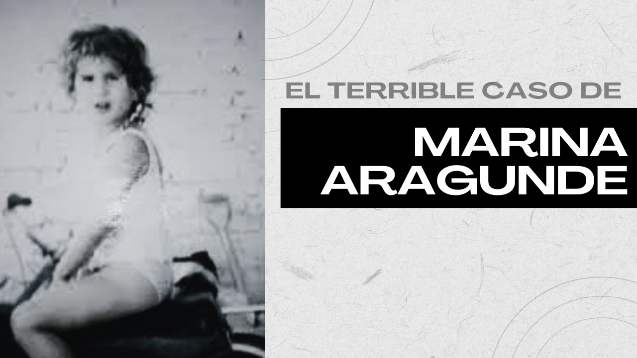 El terrible caso de Marina Aragunde