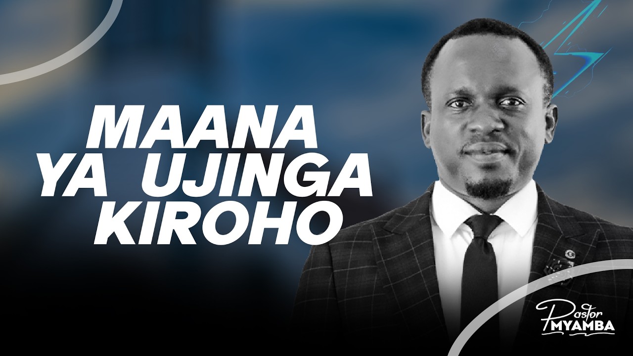 MAANA YA UJINGA KIROHO - Pastor Myamba