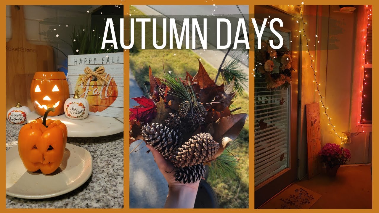 AUTUMN DAYS | Foliage + Decorating + Festivities + Homemade Cider + Cozy Hobbies