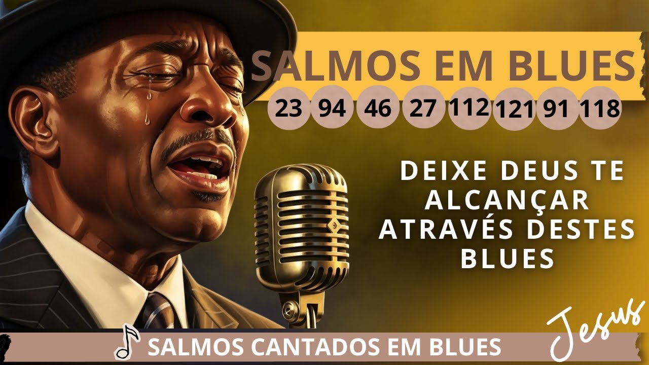 🎵 SALMOS PARA ACALMAR A ANSIEDADE EM BLUES GOSPEL | Música Para Acalmar a Mente e o Coração | Louvor
