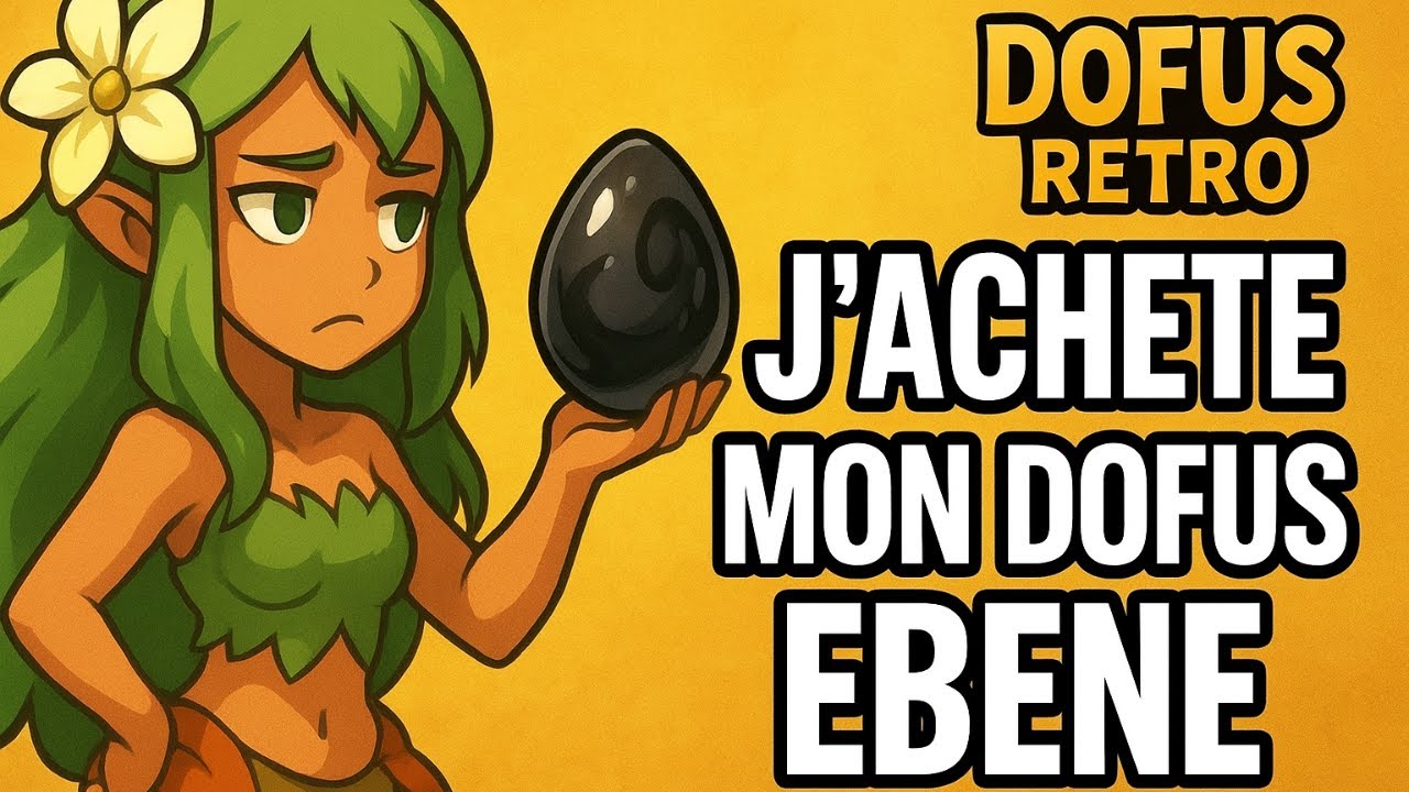 DOFUS RETRO BOUNE J'ACHETE MON DOFUS EBENE
