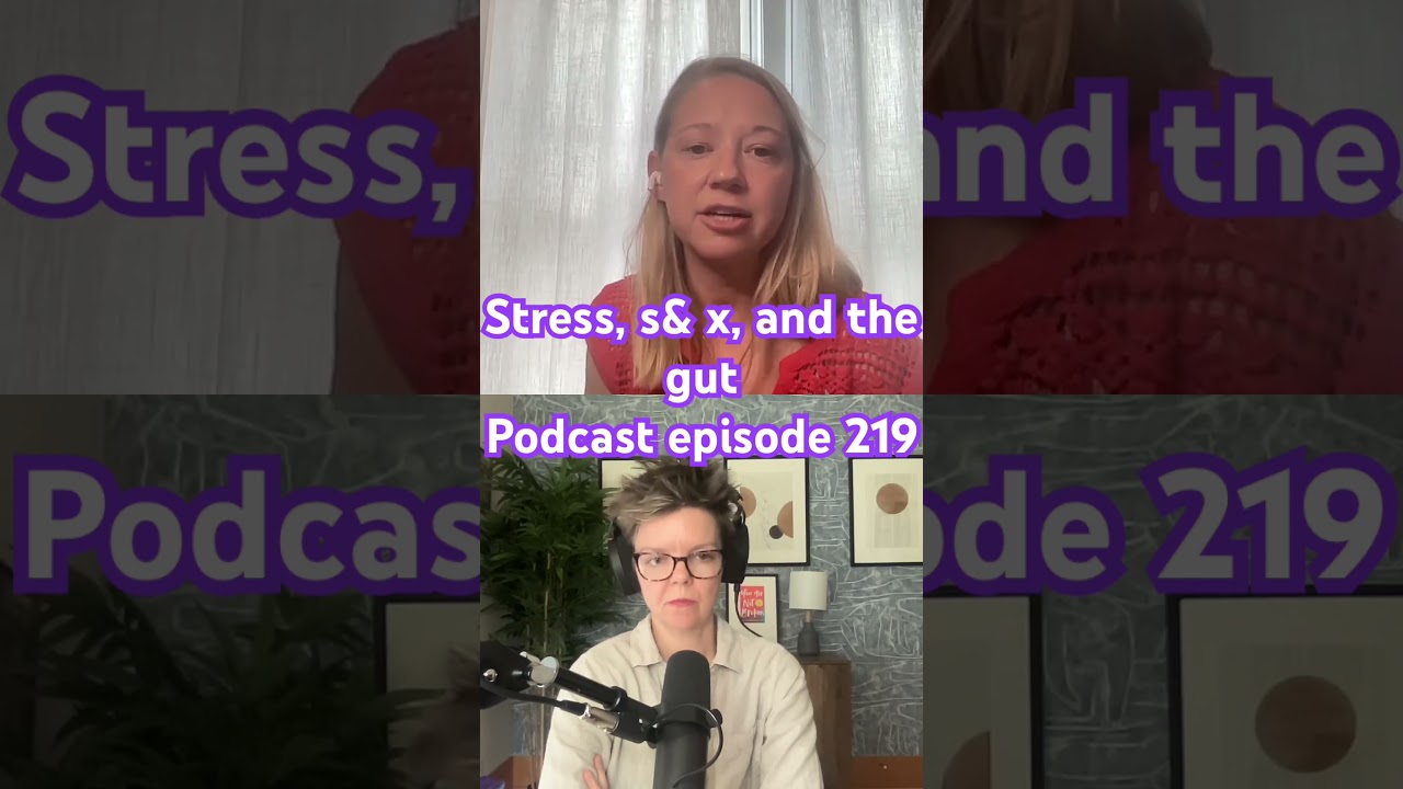 Stress, sex, and the gut. Podcast 219 with Dr. Jill Krapf