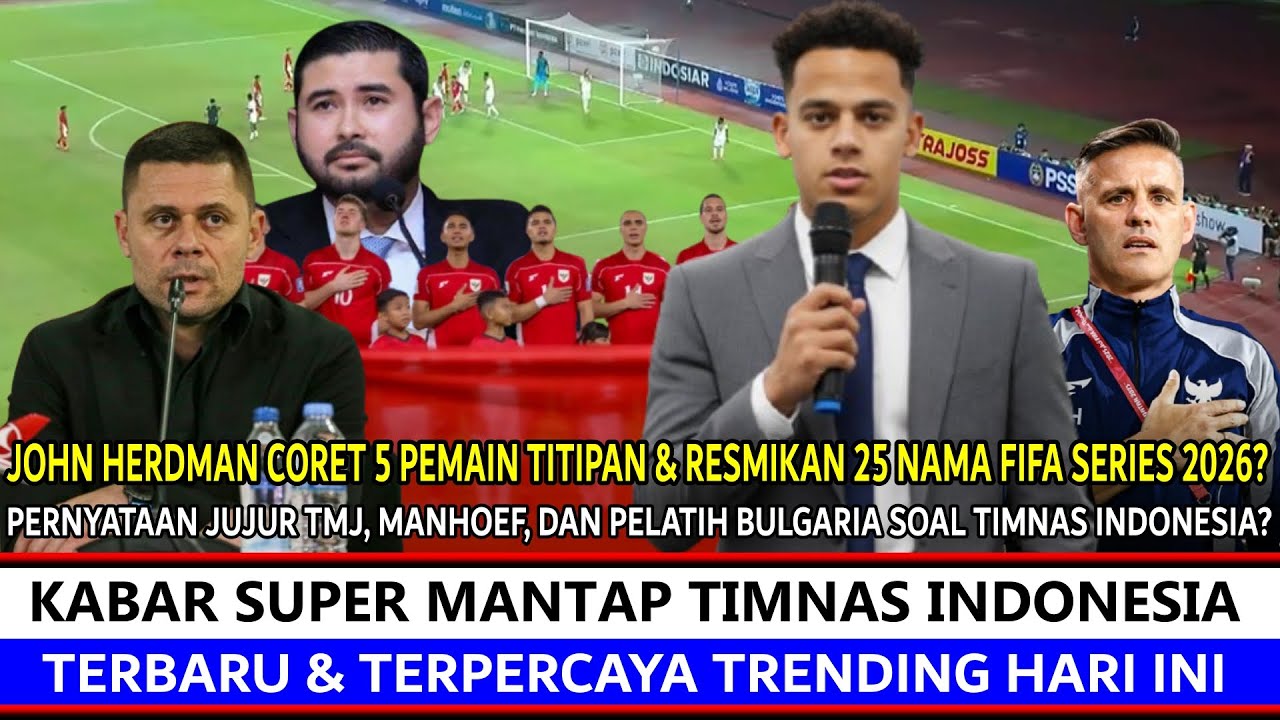 Timnas Ketiban Rejeki Nomplok ‼️ Herdman Resmi Umumkan 25 Pemain FIFA Series Rekasi Manhoef, Really❓