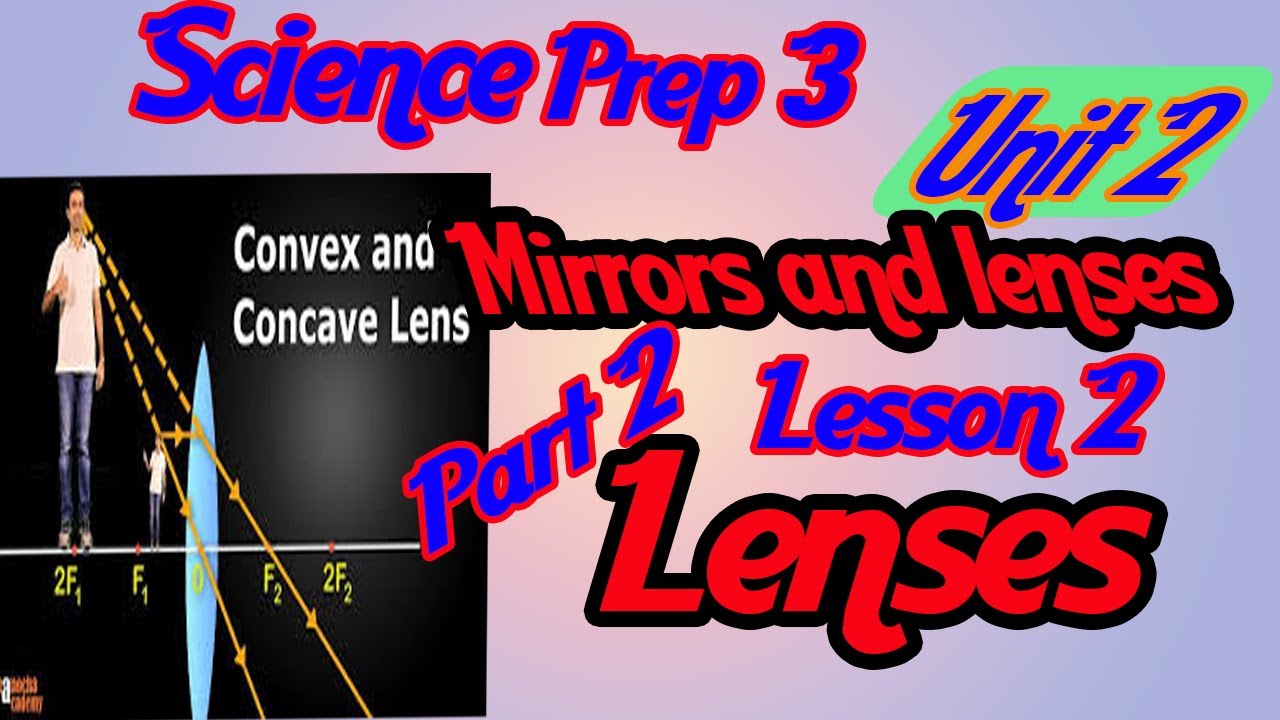 Science | Prep.3 | Lenses (convex and concave) Part 2 | Unit (2) | Lesson (2)