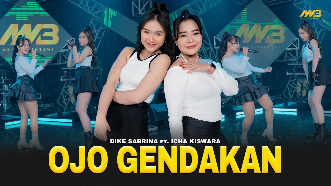 DIKE SABRINA Feat. ICHA KISWARA - OJO GENDAKAN | Feat. BINTANG FORTUNA (Official Music Video)