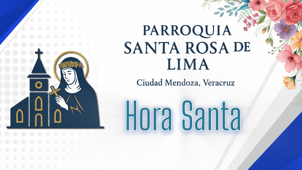 P. Santa Rosa de Lima / Celebración Eucarística y Hora Santa | 15 de Enero 2025.