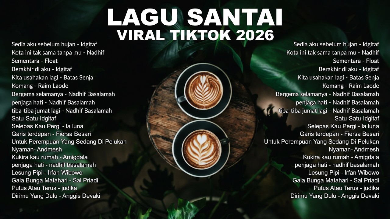 Lagu Hits Viral Tiktok 2026 — Lagu Pop Indo Terbaru 2026 | Nadhif Basalamah, Idgitaf, Float